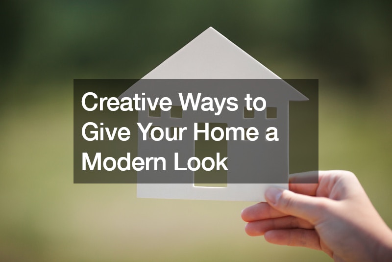 Creative Ways to Give Your Home a Modern Look